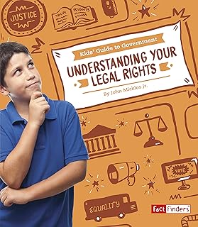 Understanding Your Legal Rights (Kids' Guide to Government)