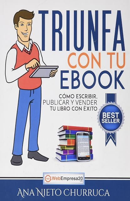 Portada de Triunfa con Tu Ebook: Como Escribir Publicar y Vender Tu Libro con Exi