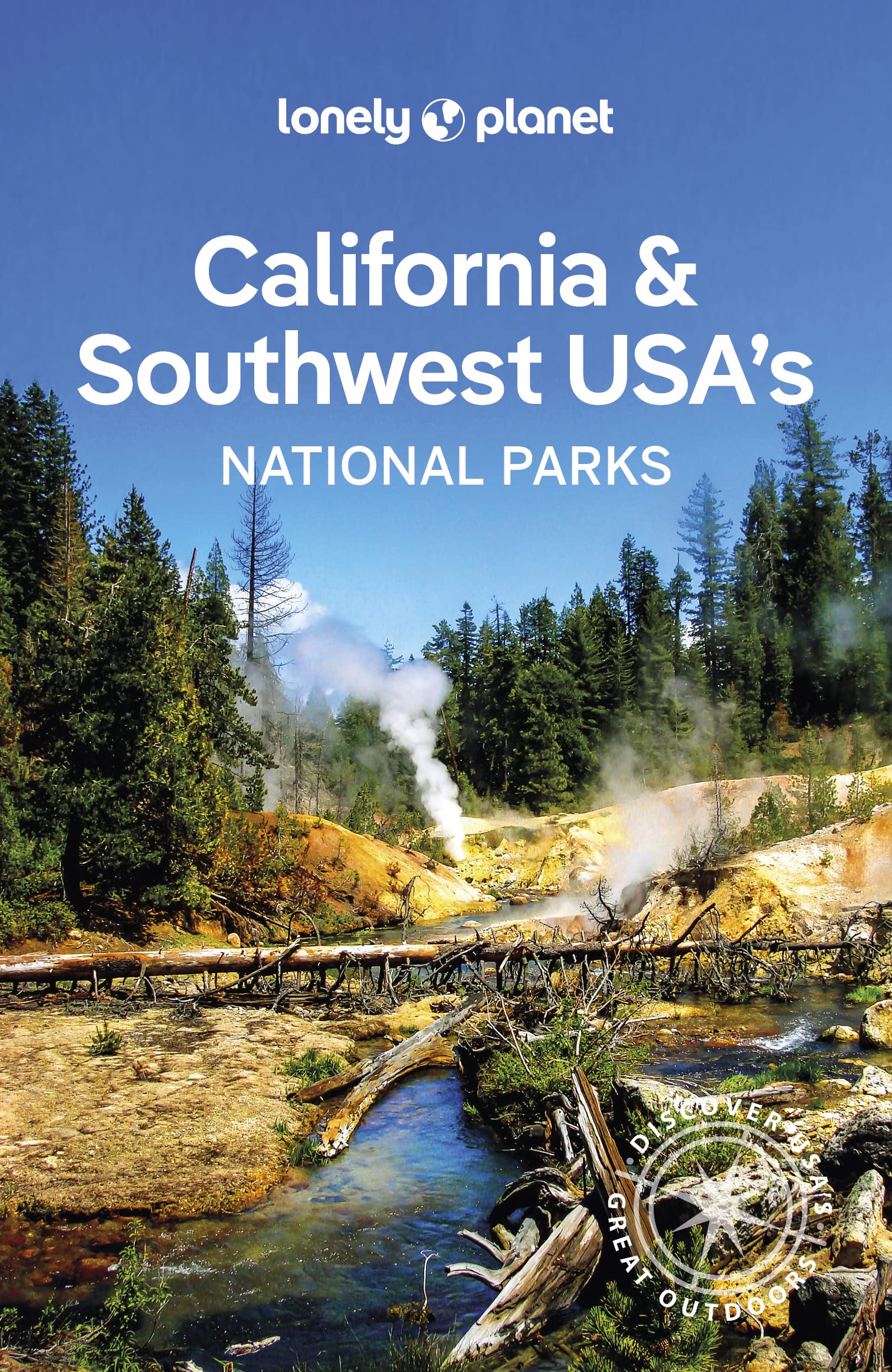 Lonely Planet California & Southwest USA's National Parks (National Parks Guide)