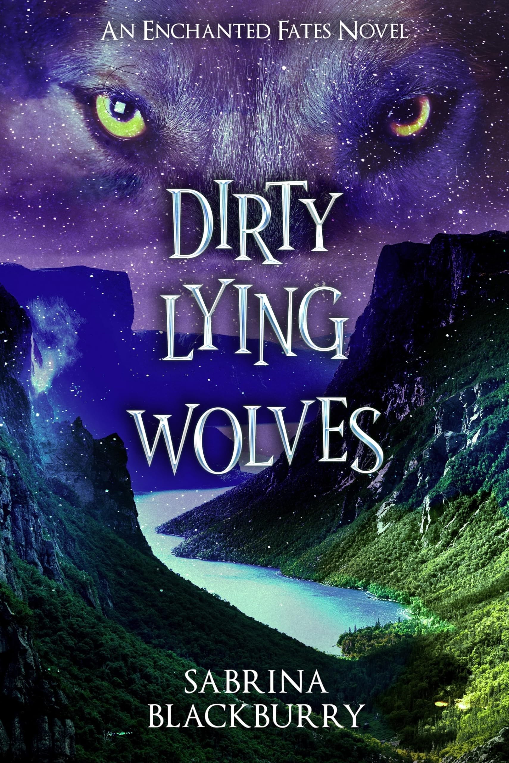 Dirty Lying Wolves: An Enchanted Fates Novel: 3