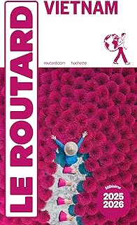 Guide du Routard Vietnam 2025/26