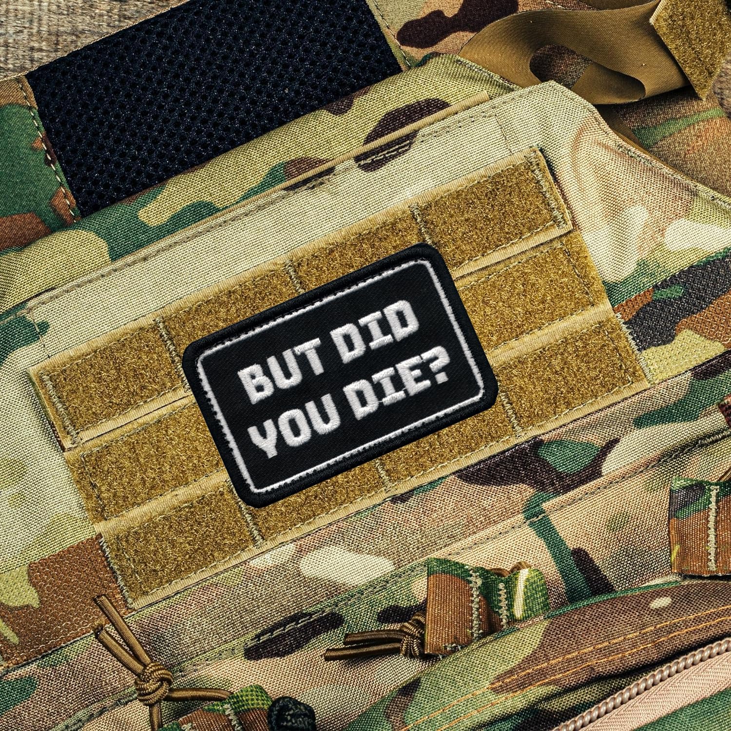 But Did You Die? Morale Patch - 4x1 Inch Hook And Loop For Military & Tactical Gear