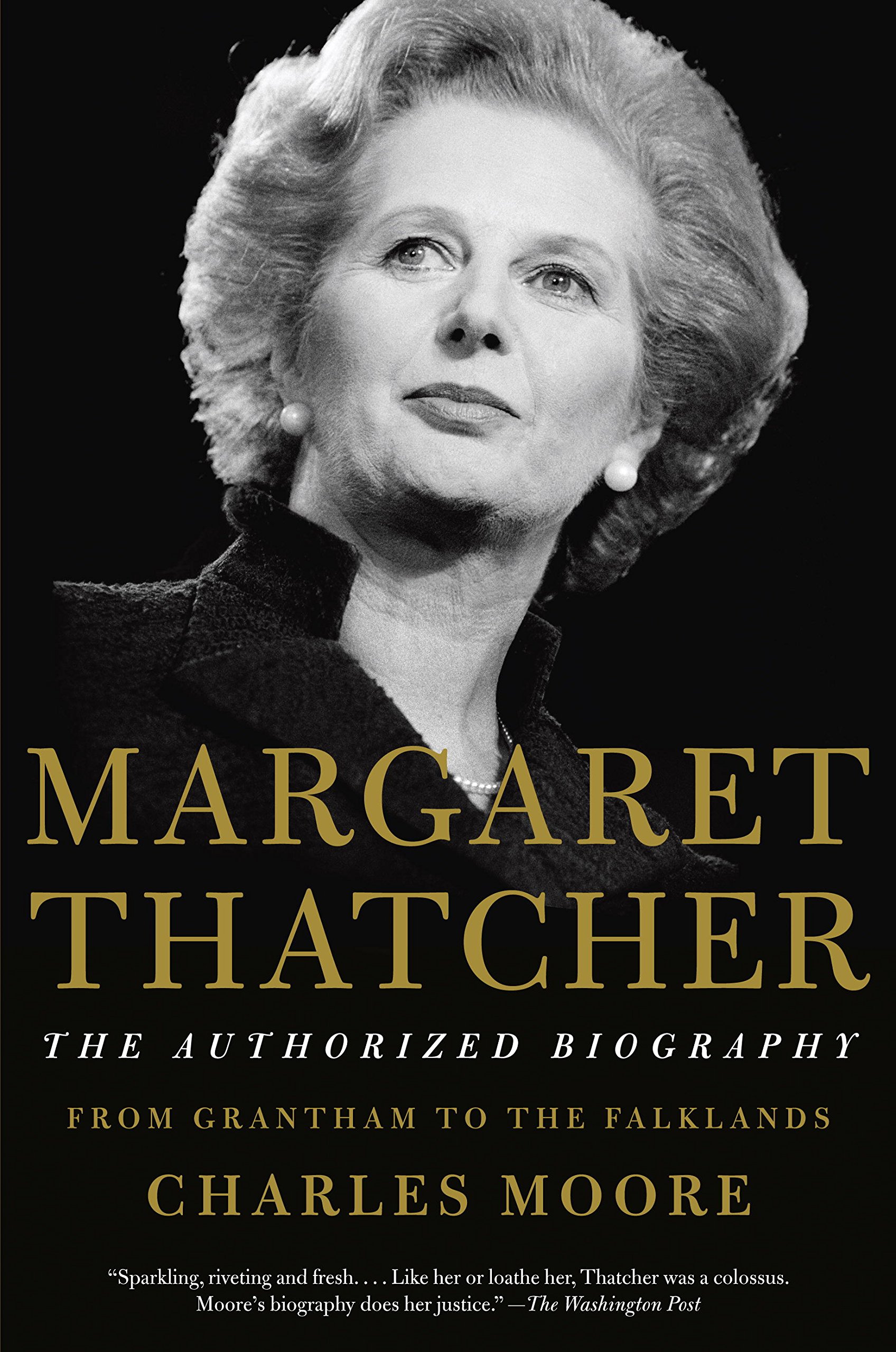 Margaret Thatcher: From Grantham to the Falklands (Authorized Biography of Margaret Thatcher)