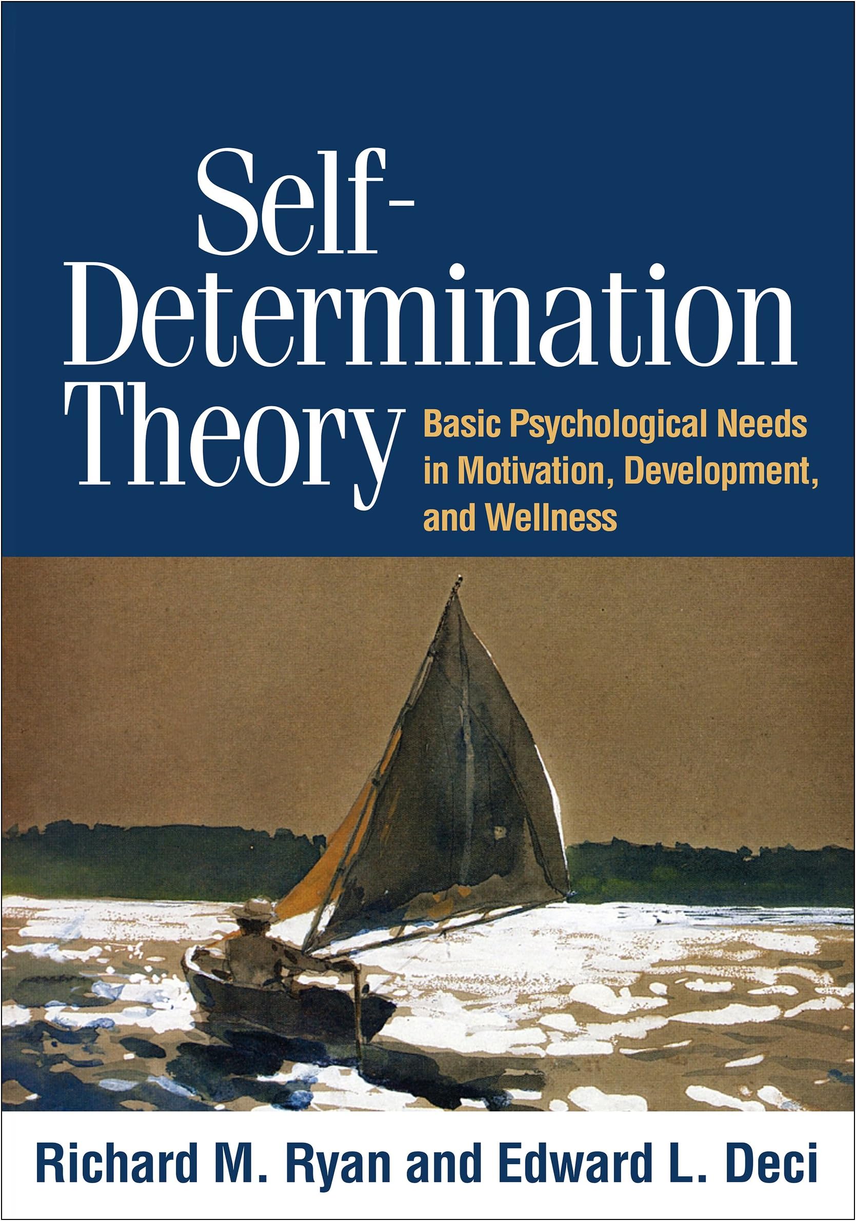 Self-Determination Theory: Basic Psychological Needs in Motivation, Development, and Wellness