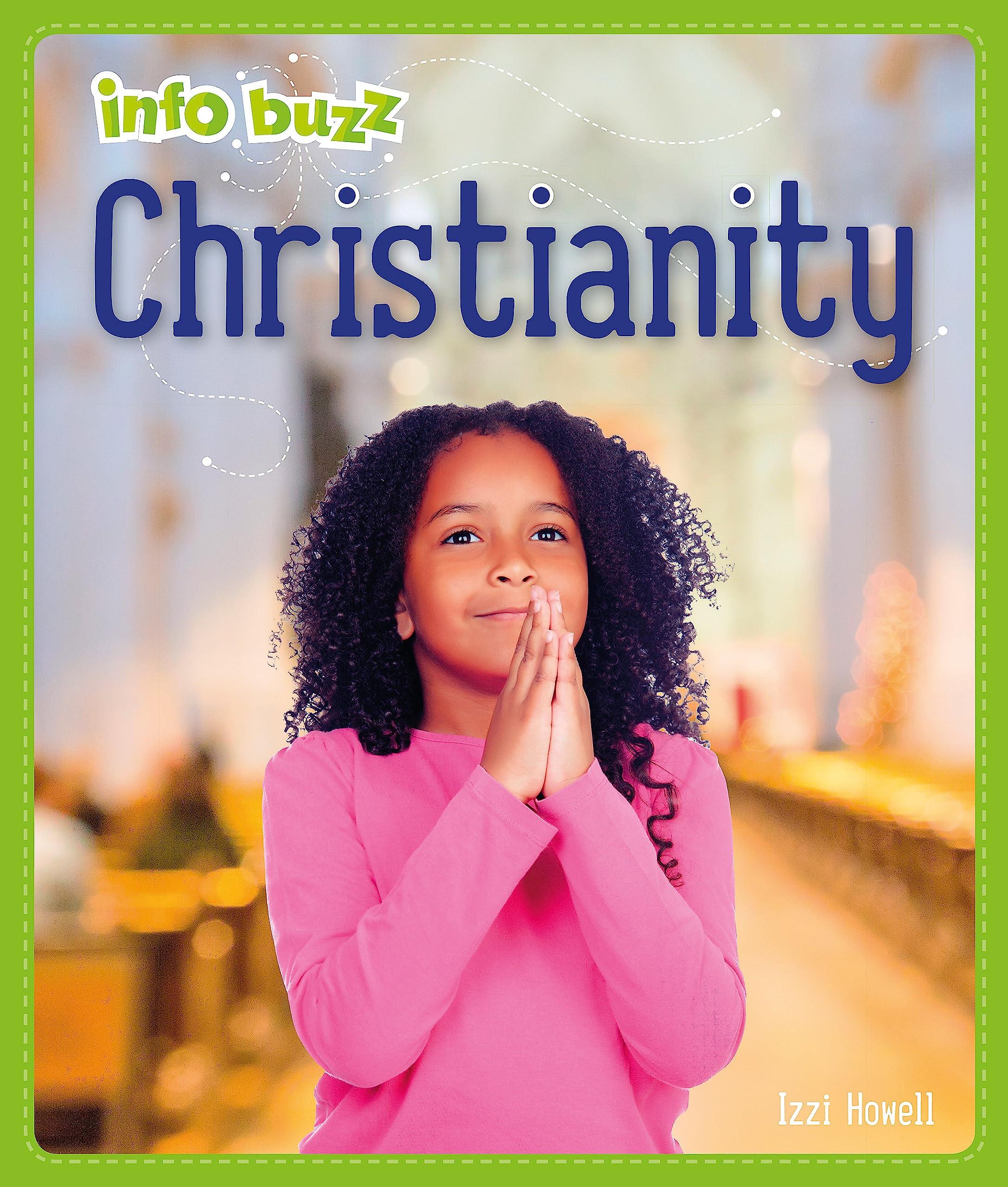 Christianity: Religion: Christianity (Info Buzz: Religion)