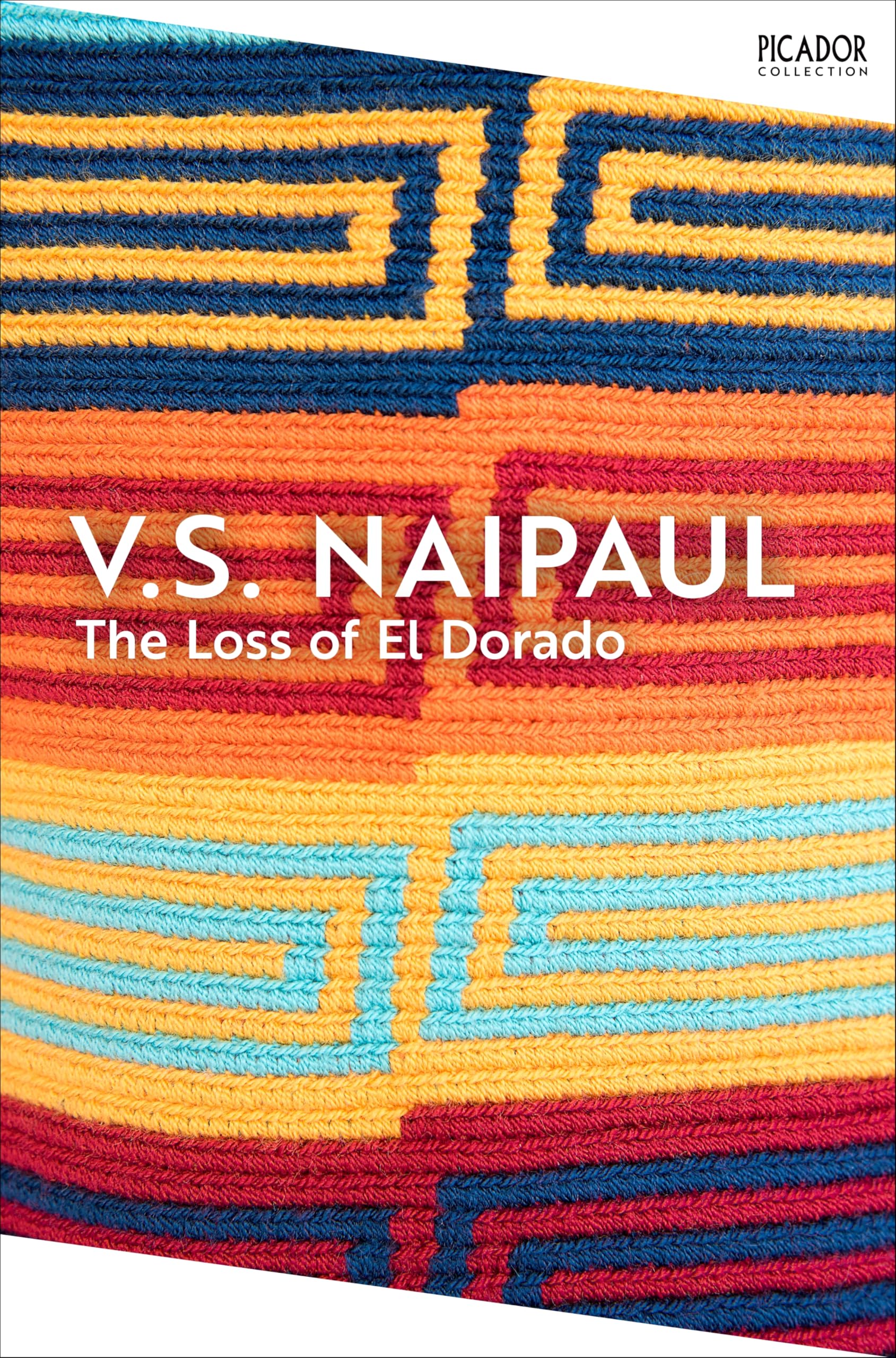 The Loss of El Dorado (Picador Collection)