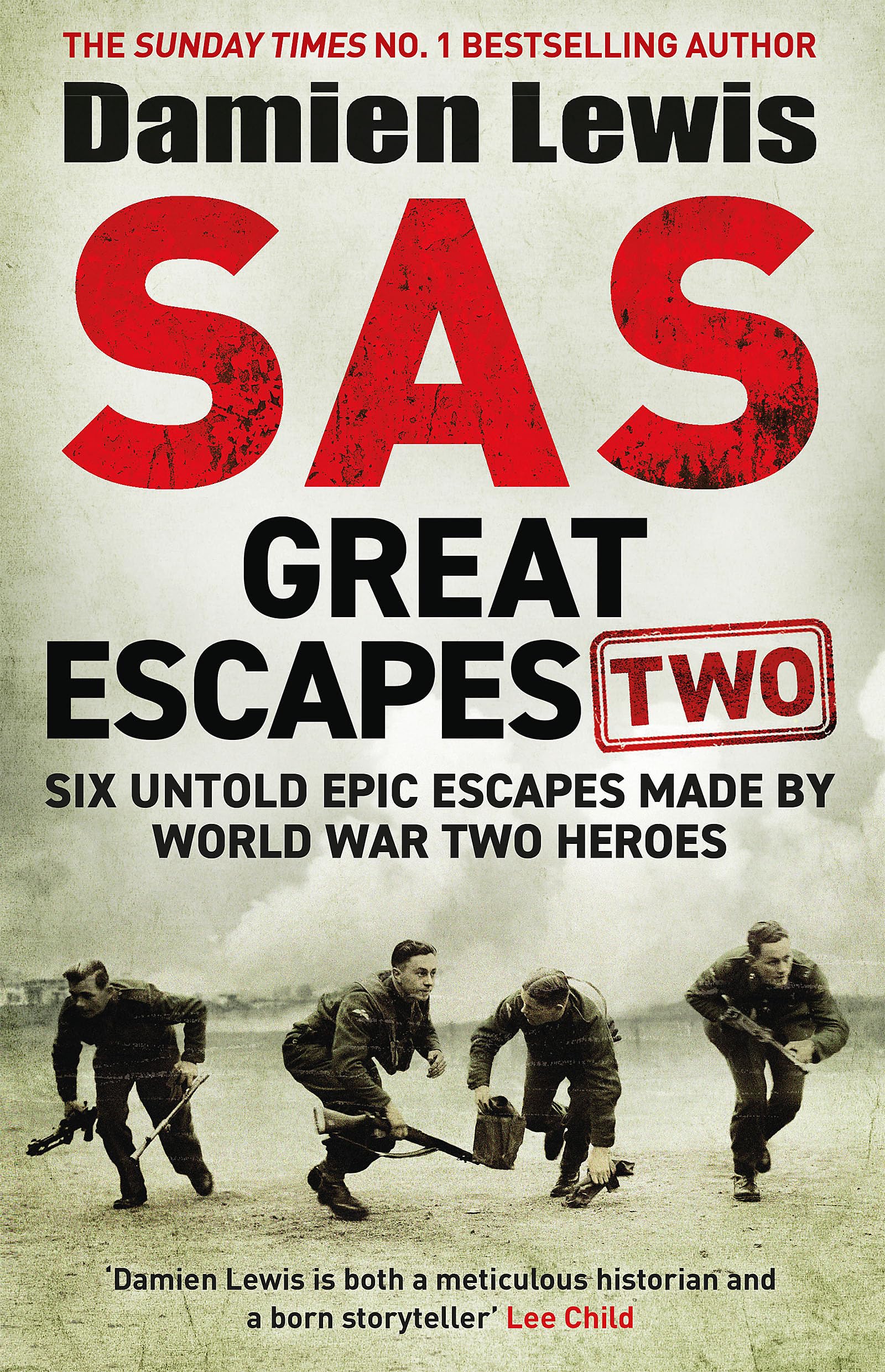 SAS Great Escapes Two Six Untold Epic Escapes Made by World War Two Heroes