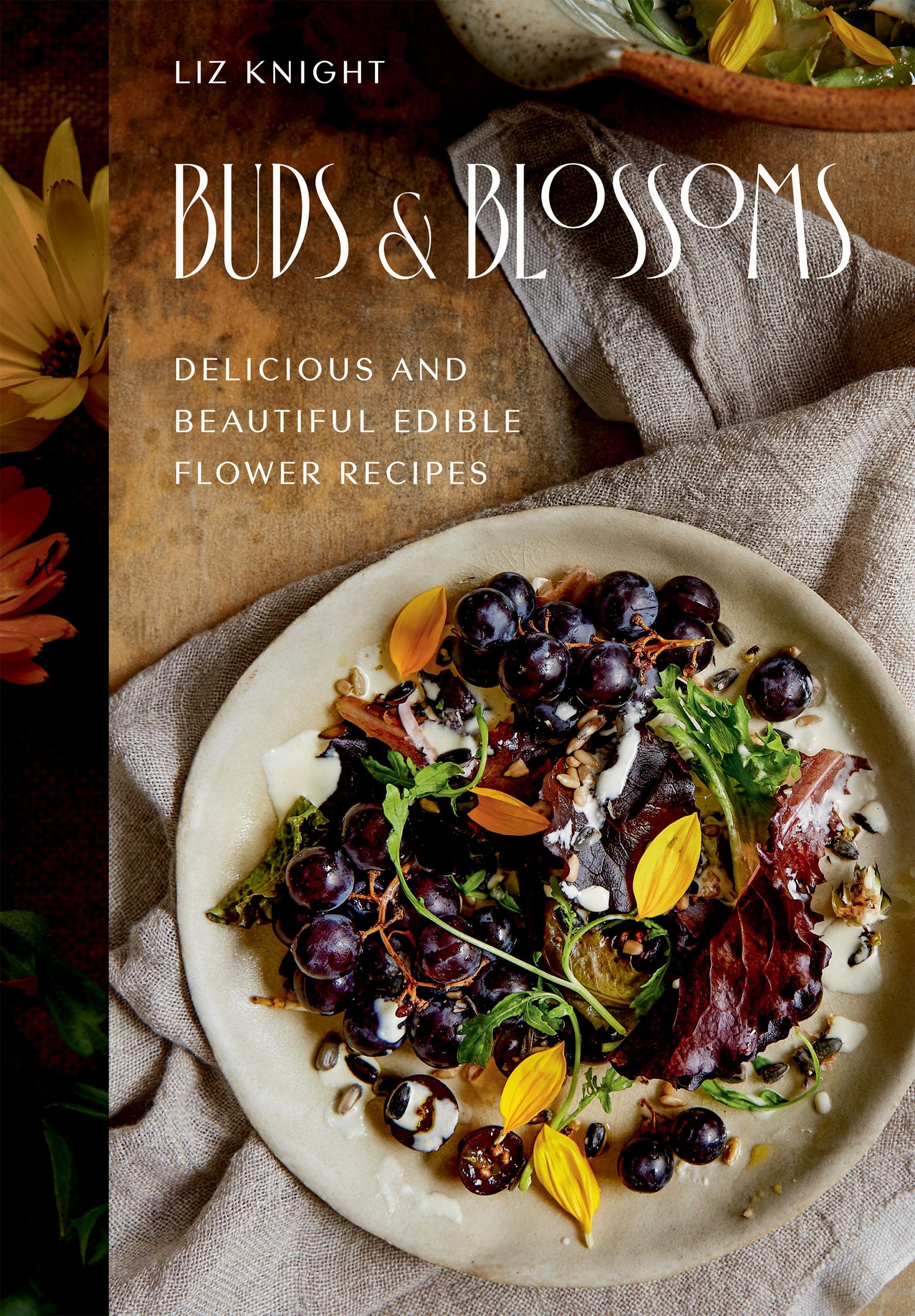 Buds and Blossoms : Delicious and Beautiful Edible Flower Recipes