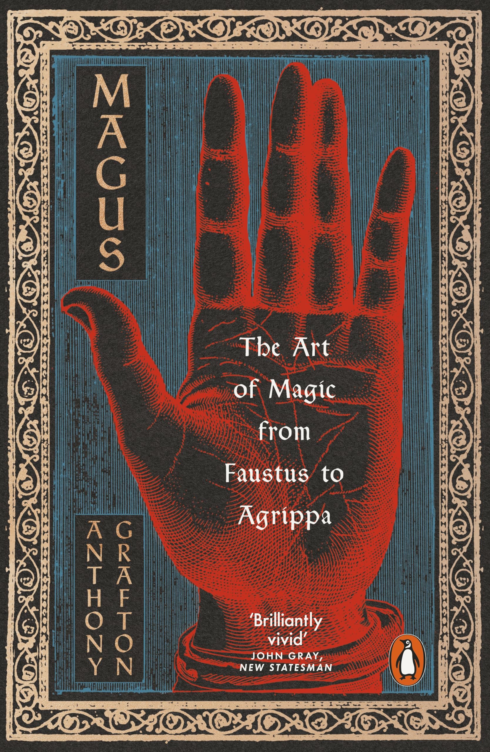 The Magus: The Art of Magic from Faustus to Agrippa