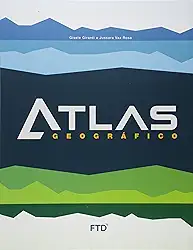 Atlas Geográfico: Livro do Aluno