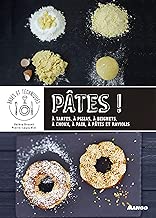 Download Pâtes ! À tartes, à pizzas, à beignets, à choux, à pain, à pâtes et raviolis PDF