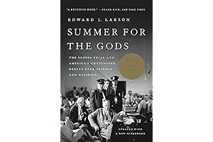 Summer for the Gods: The Scopes Trial and America's Continuing Debate Over Science and Religion