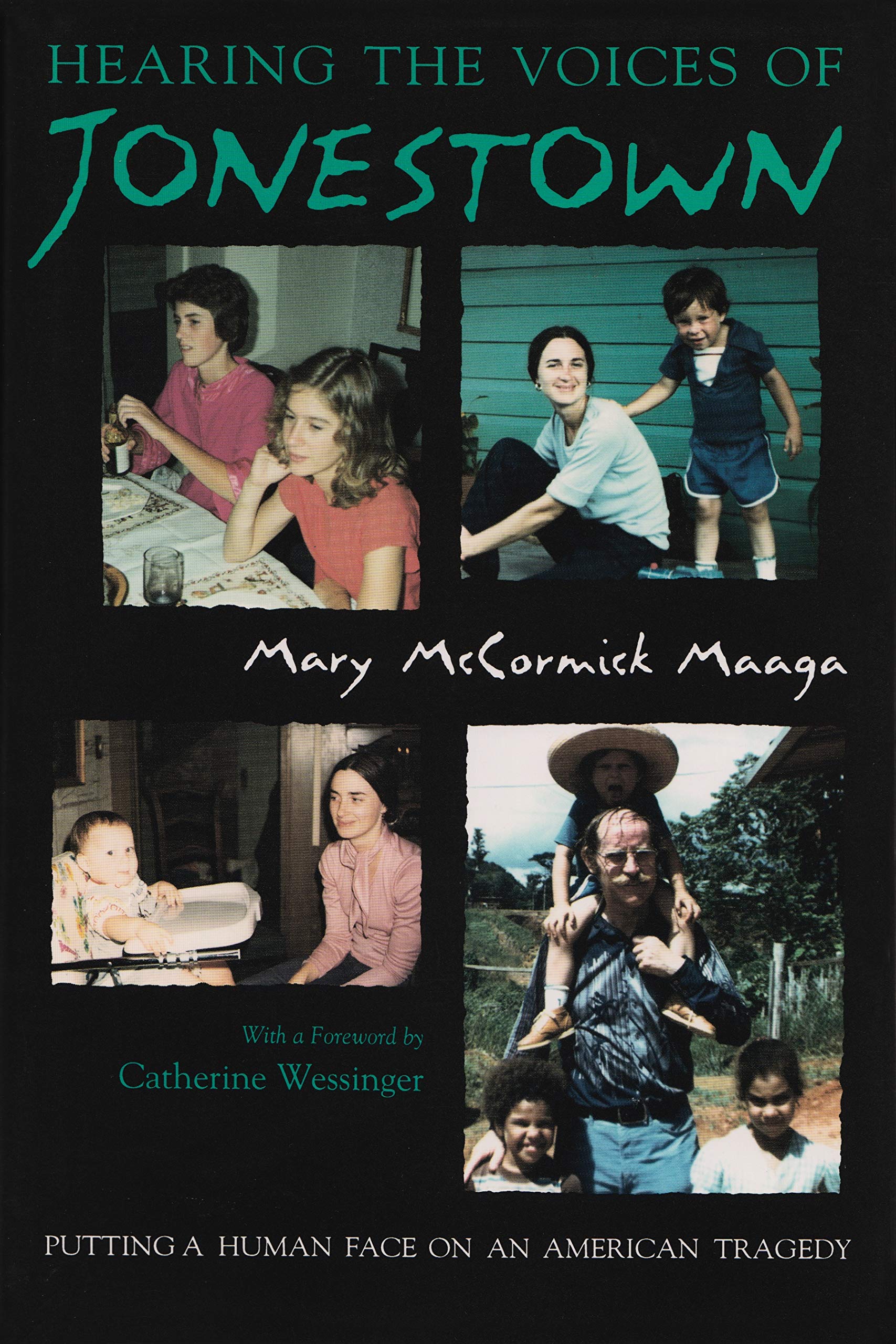 Hearing the Voices of Jonestown: Putting a Human Face on an American Tragedy (Religion and Politics)