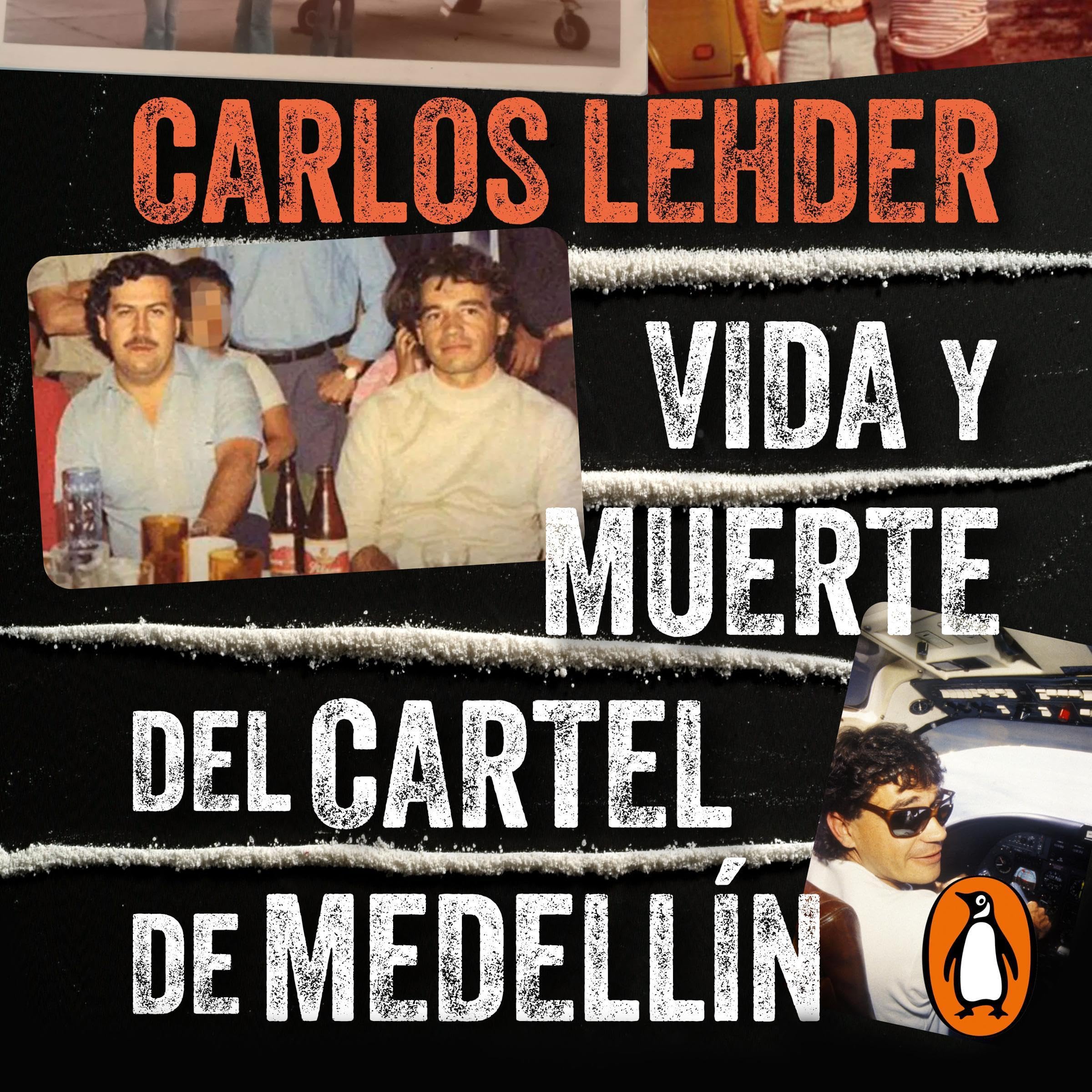 Vida y muerte del cartel de Medellín [Life and Death of the Medellín Cartel]