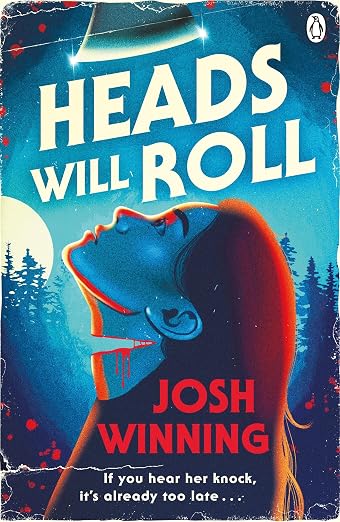 Book cover of woman with head mostly decapitated. Title 'Heads Will Roll' above her head with an axe coming down from the top. Moonlit forest in background.