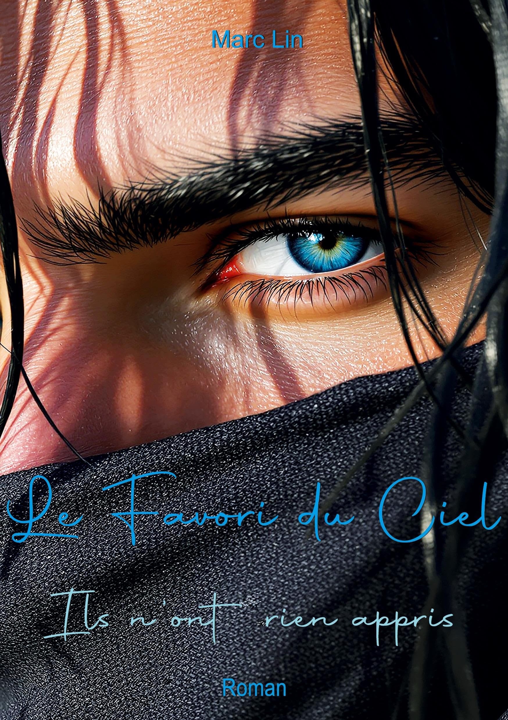 Le Favori du Ciel: Ils n'ont rien appris