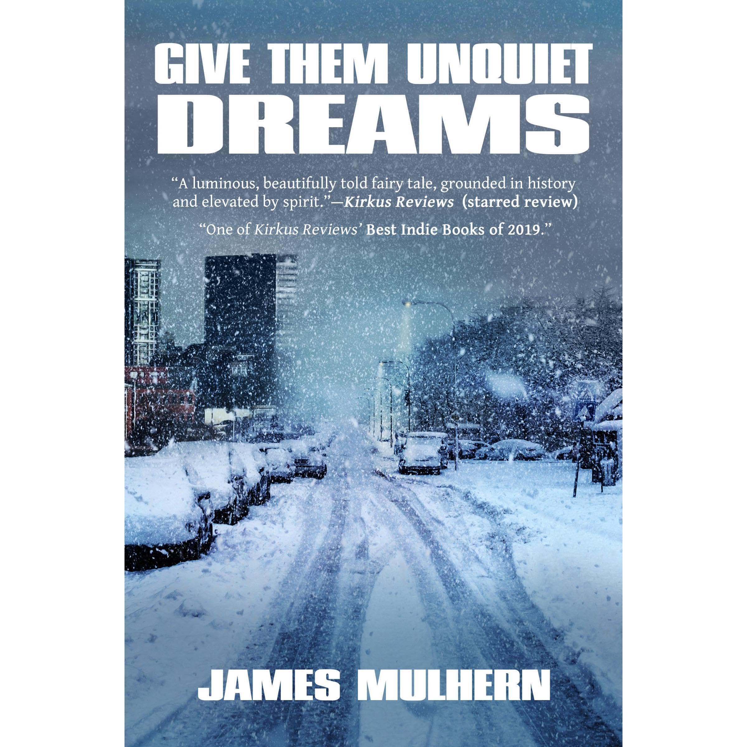 Give Them Unquiet Dreams