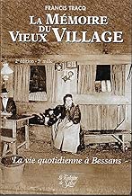 Download La mémoire du vieux village. La vie quotidienne à Bessans au début du XXème siècle PDF