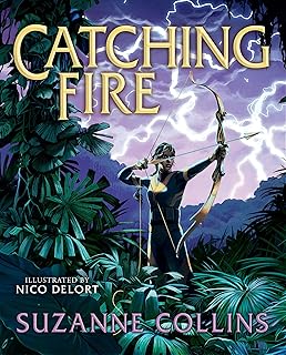 Catching Fire: Illustrated Edition (The Hunger Games #2)