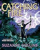 Catching Fire: Illustrated Edition (The Hunger Games #2)