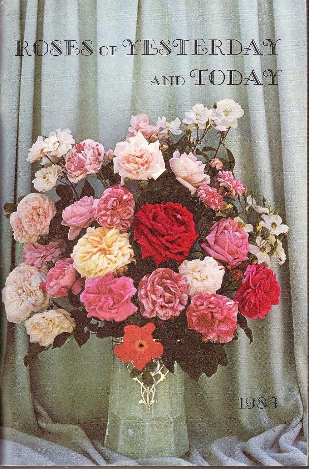 Roses of Yesterday and Today 1983 Stemler Dorothy Books