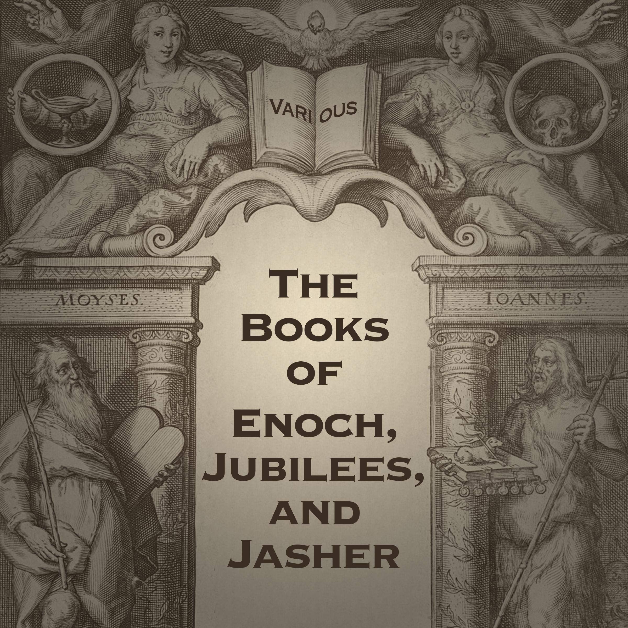 The Books of Enoch, Jubilees, and Jasher