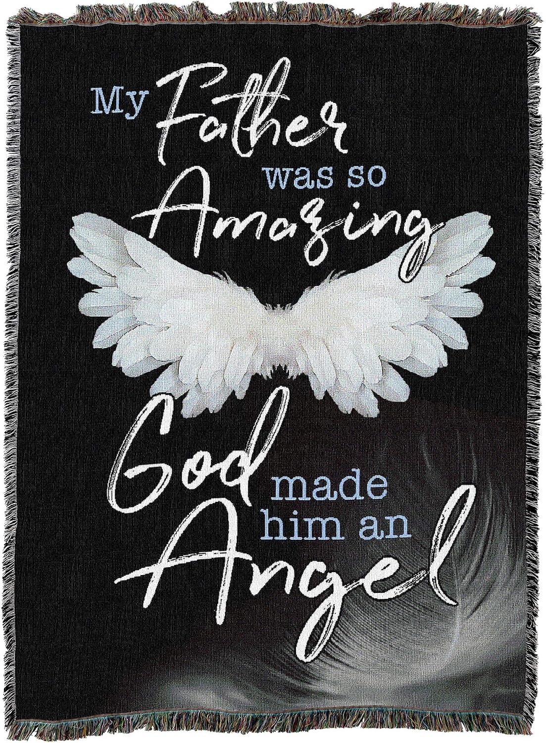 My Father was So Amazing God Made Him an Angel Blanket - Sympathy Bereavement Gift Tapestry Throw Woven from Cotton - Made in the USA (72x54)