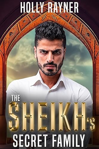 The Sheikh's Secret Family (Seductive Sheikhs)