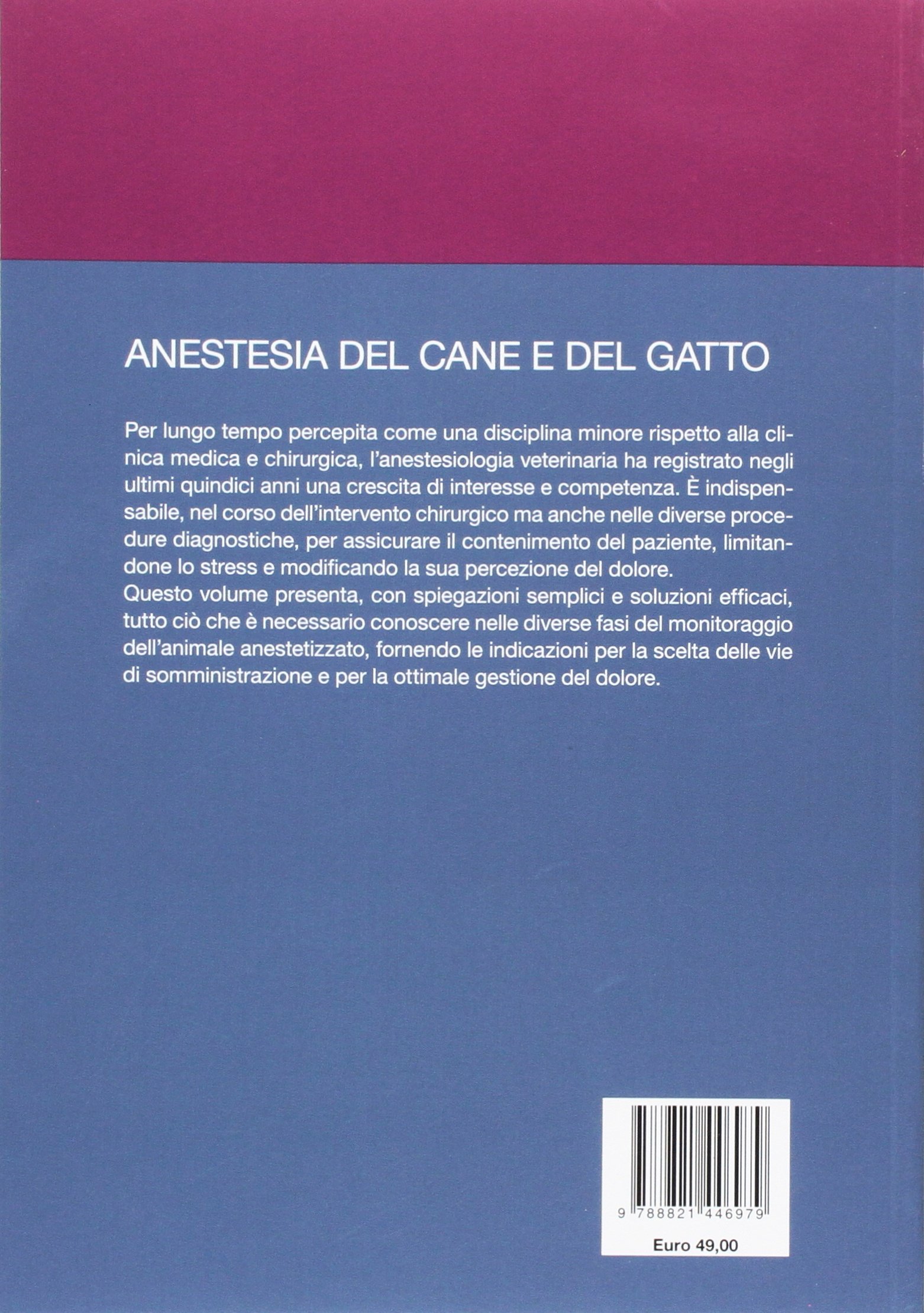 Anestesia del cane e del gatto. Indicazioni pratiche e protocolli