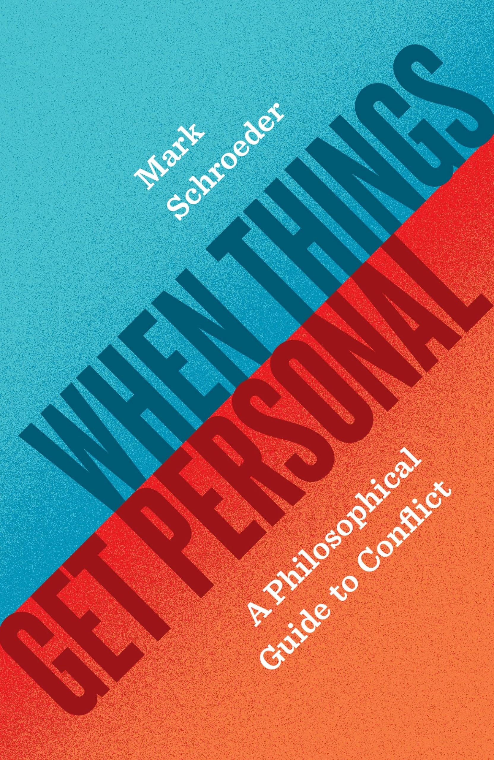 When Things Get Personal: A Philosophical Guide to Conflict