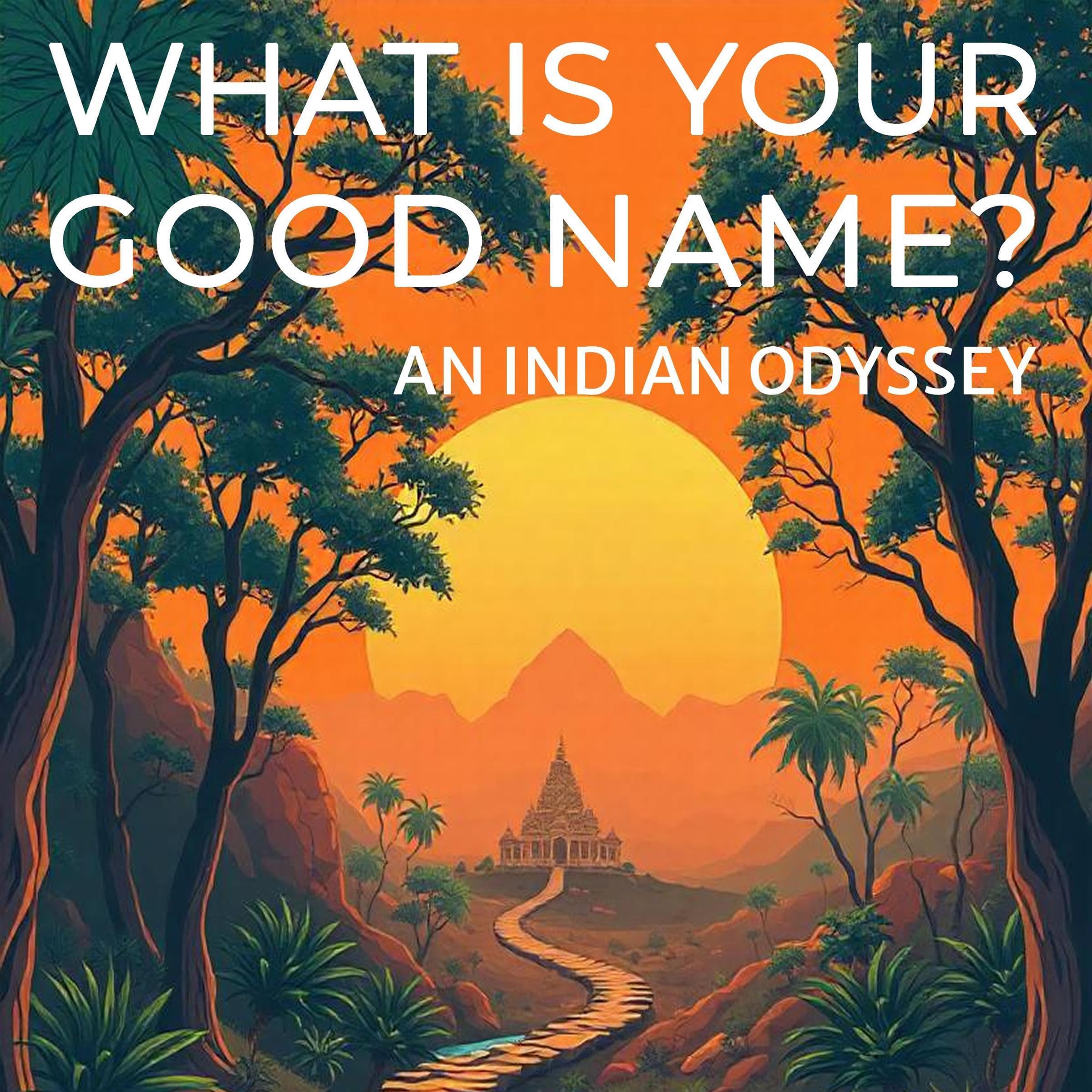 What Is Your Good Name?