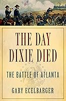 Algopix Similar Product 15 - The Day Dixie Died The Battle of