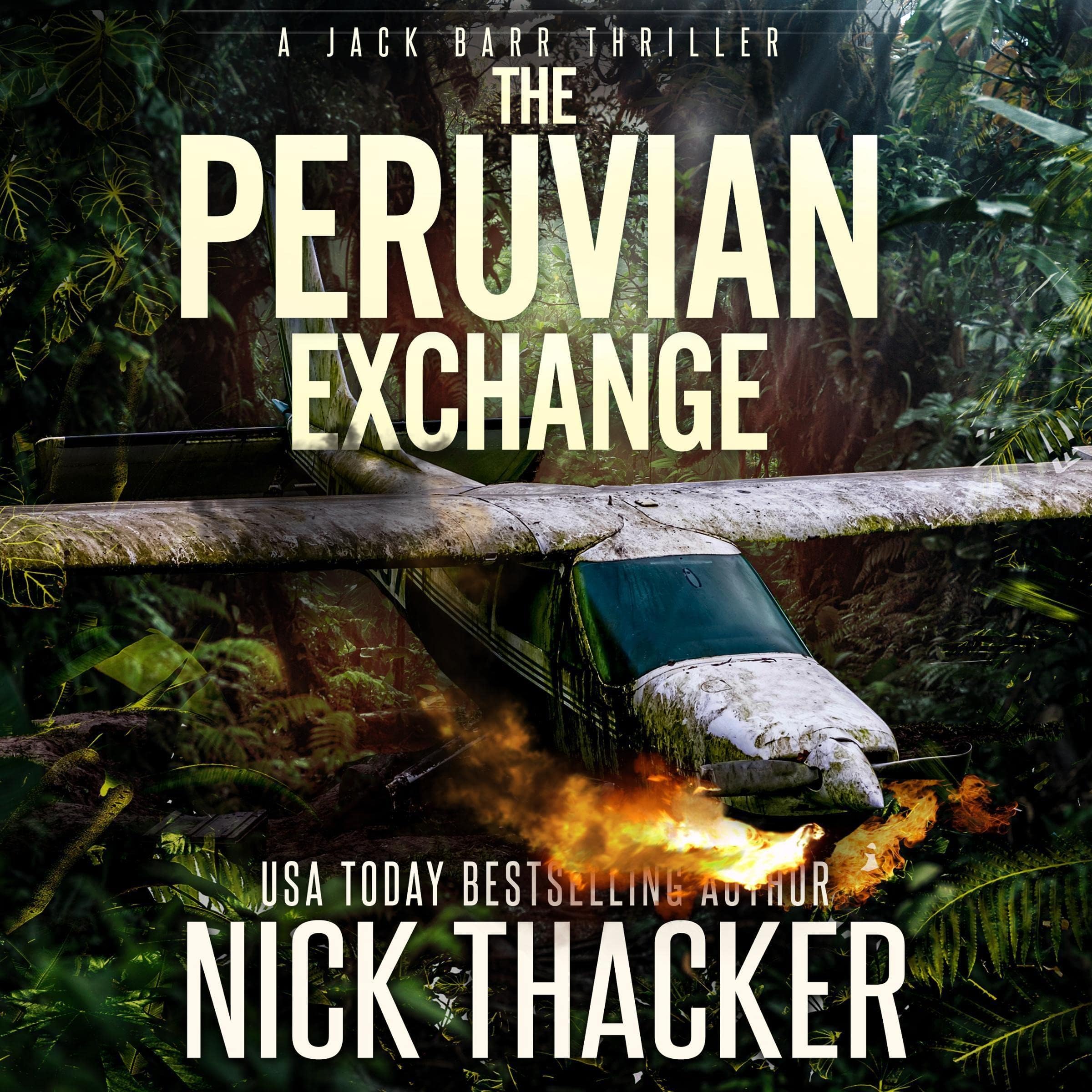 The Peruvian Exchange: Jack Barr Thrillers, Book 2