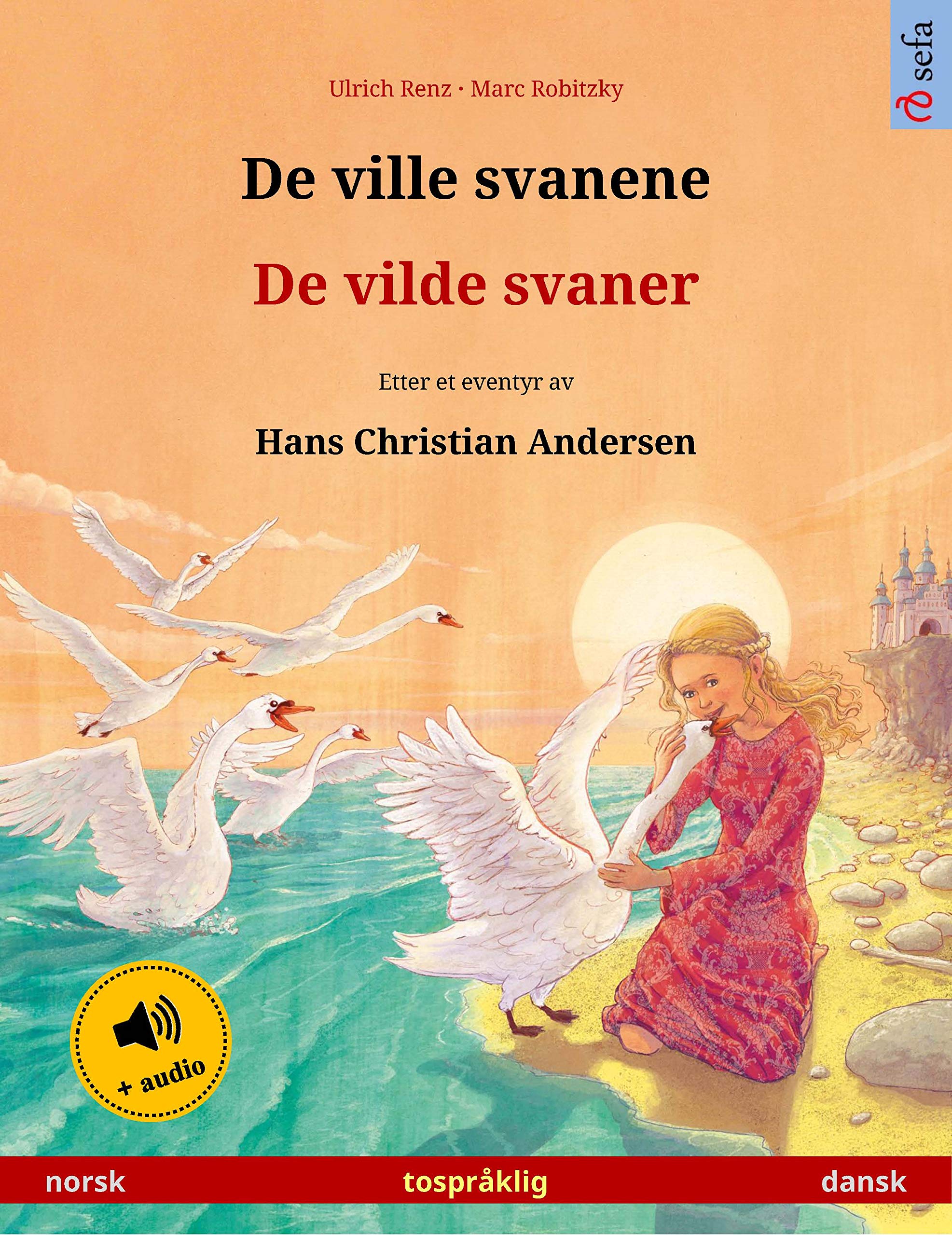 De Ville Svanene De Vilde Svaner Norsk Dansk Tospraklig Barnebok ...