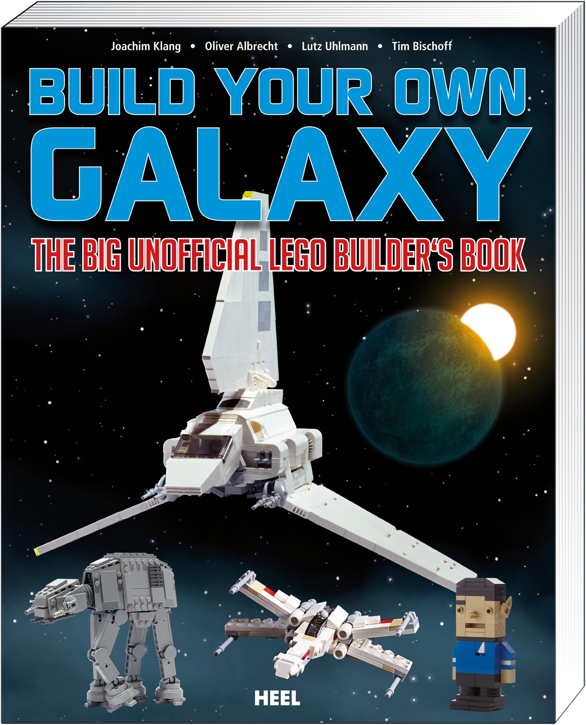 Build Your Own Galaxy: The Big Unofficial Builder’s Book