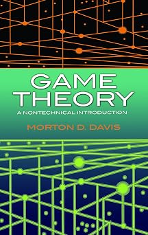 Game Theory A Nontechnical Introduction Dover Books on Mathematics