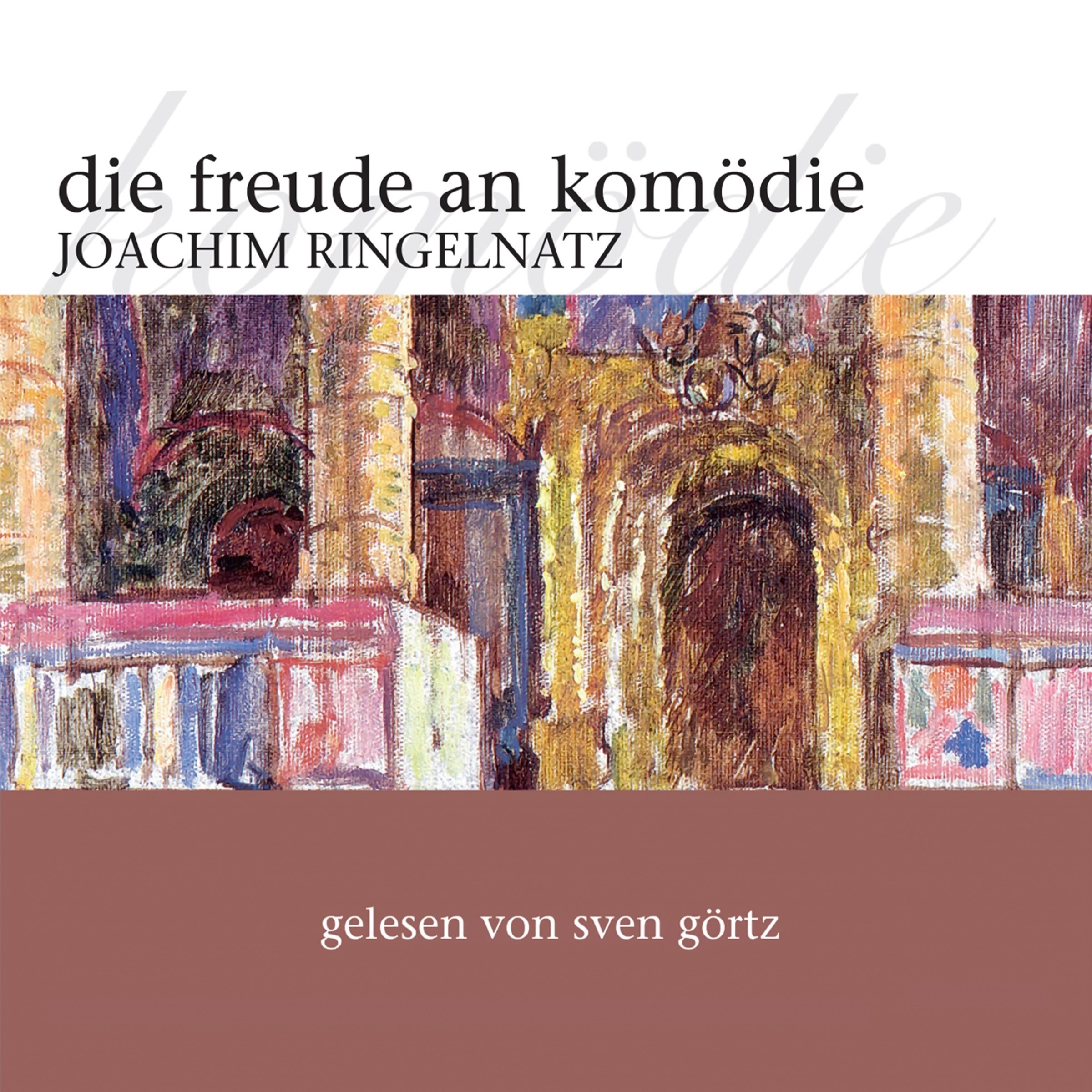 Die Freude an Komödie. Gedichte und Erzählungen