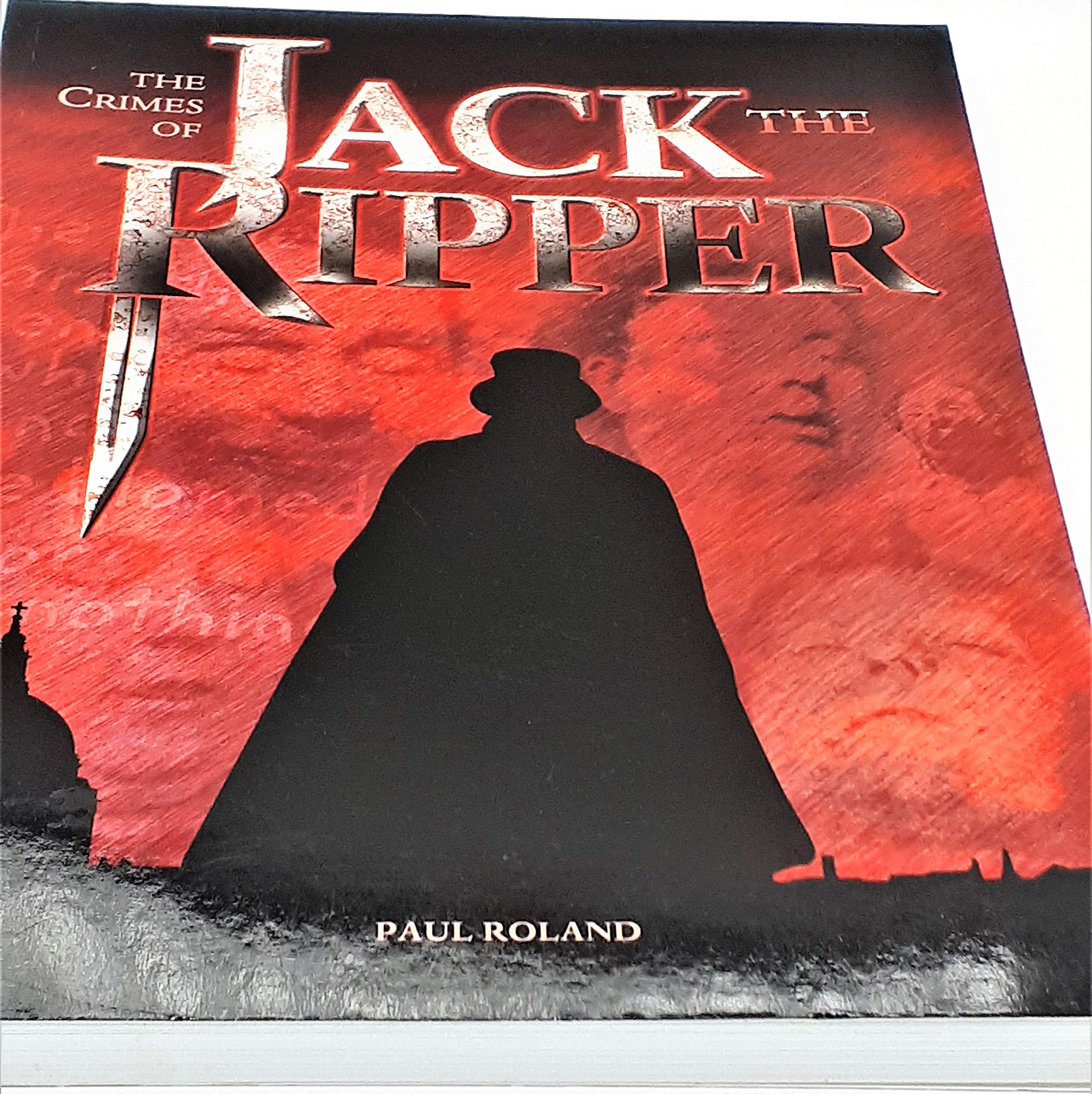 THE CRIMES OF JACK THE RIPPER. [Paperback]