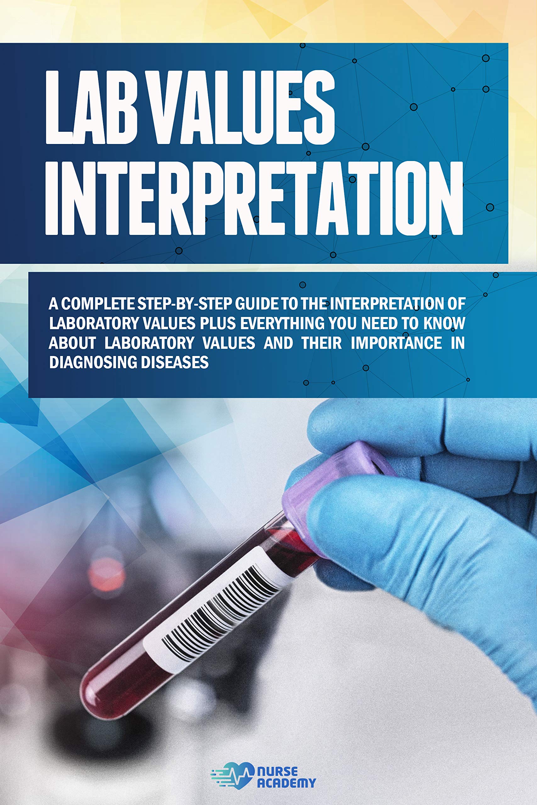 Buy Lab Values Interpretation A complete stepbystep guide to the