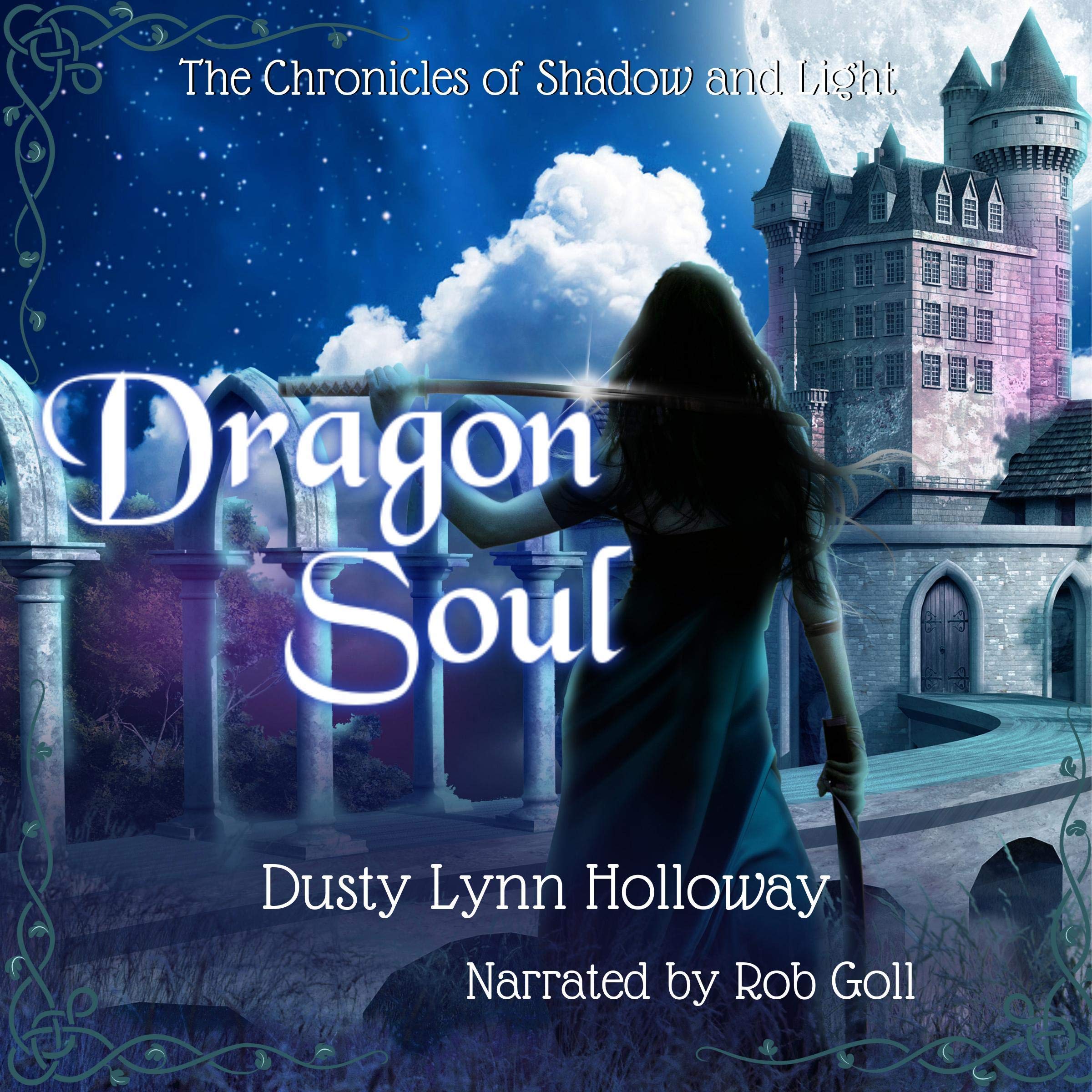 Cover art for Dragon Soul: The Chronicles of Shadow and Light Book 4