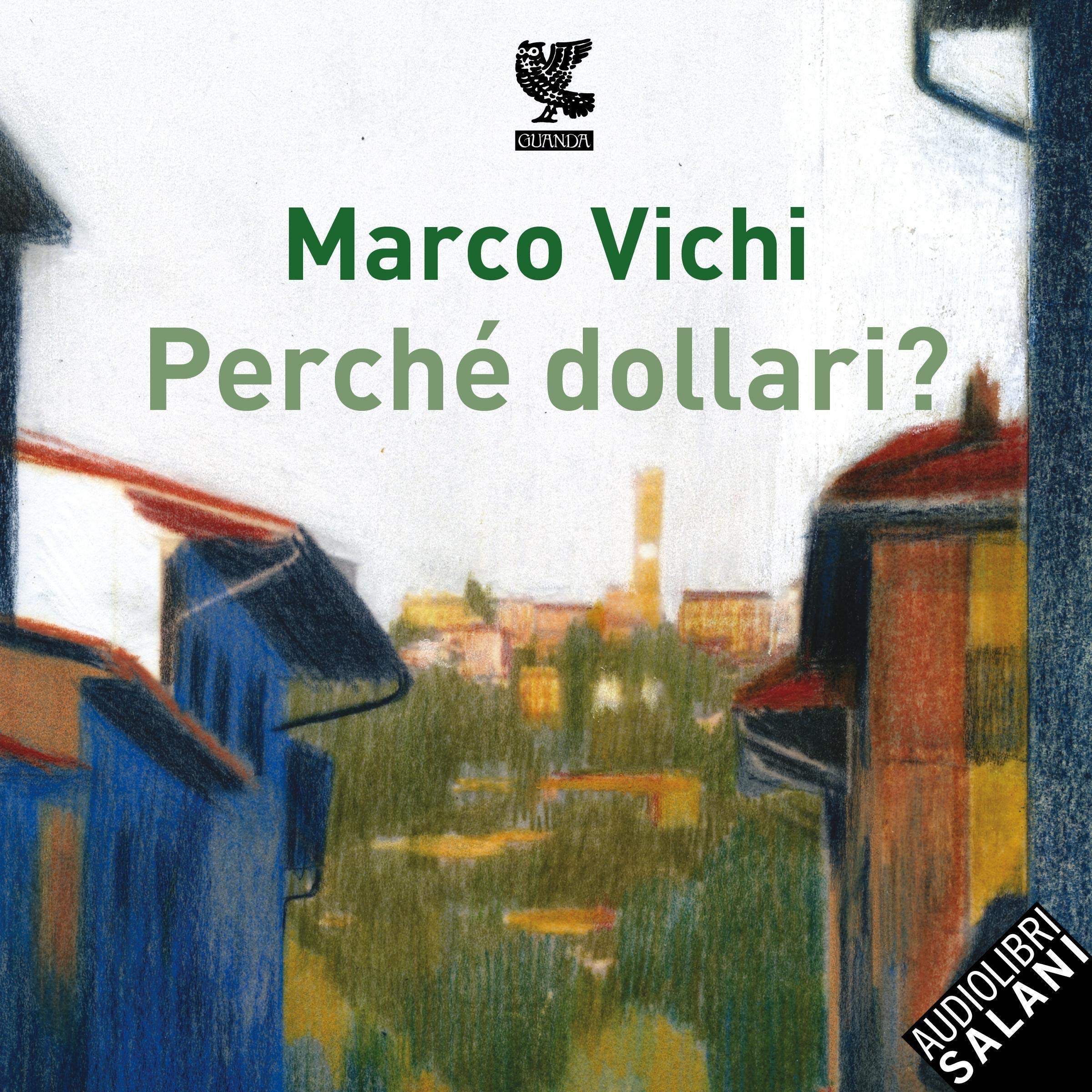 Perché dollari?: Le storie del commissario Bordelli, vol. 4