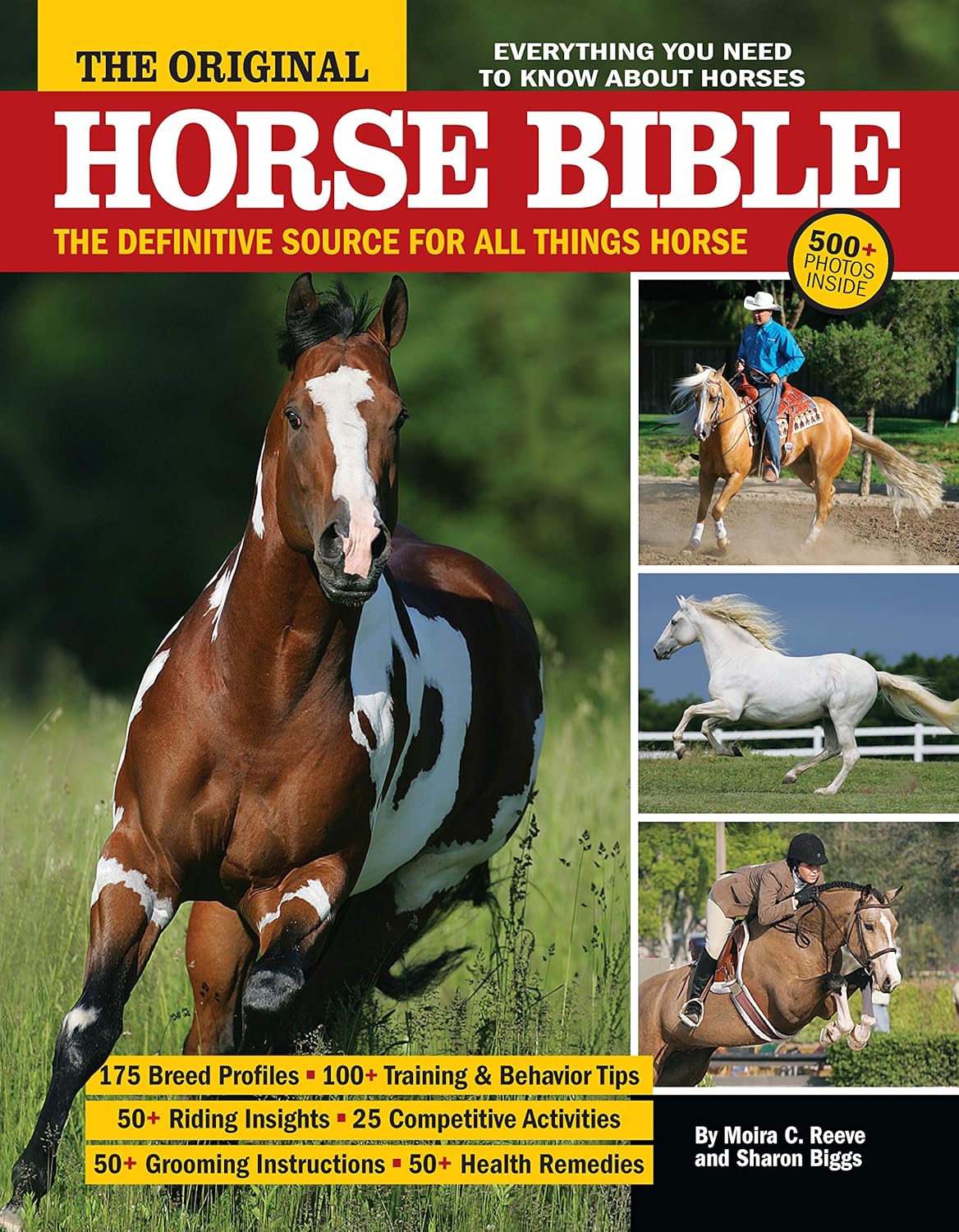 The Original Horse Bible: The Definitive Source for All Things Horse (CompanionHouse Books) 175 Breed Profiles, Training Tips, Riding Insights, Competitive Activities, Grooming, and Health Remedies      Paperback – January 1, 2011