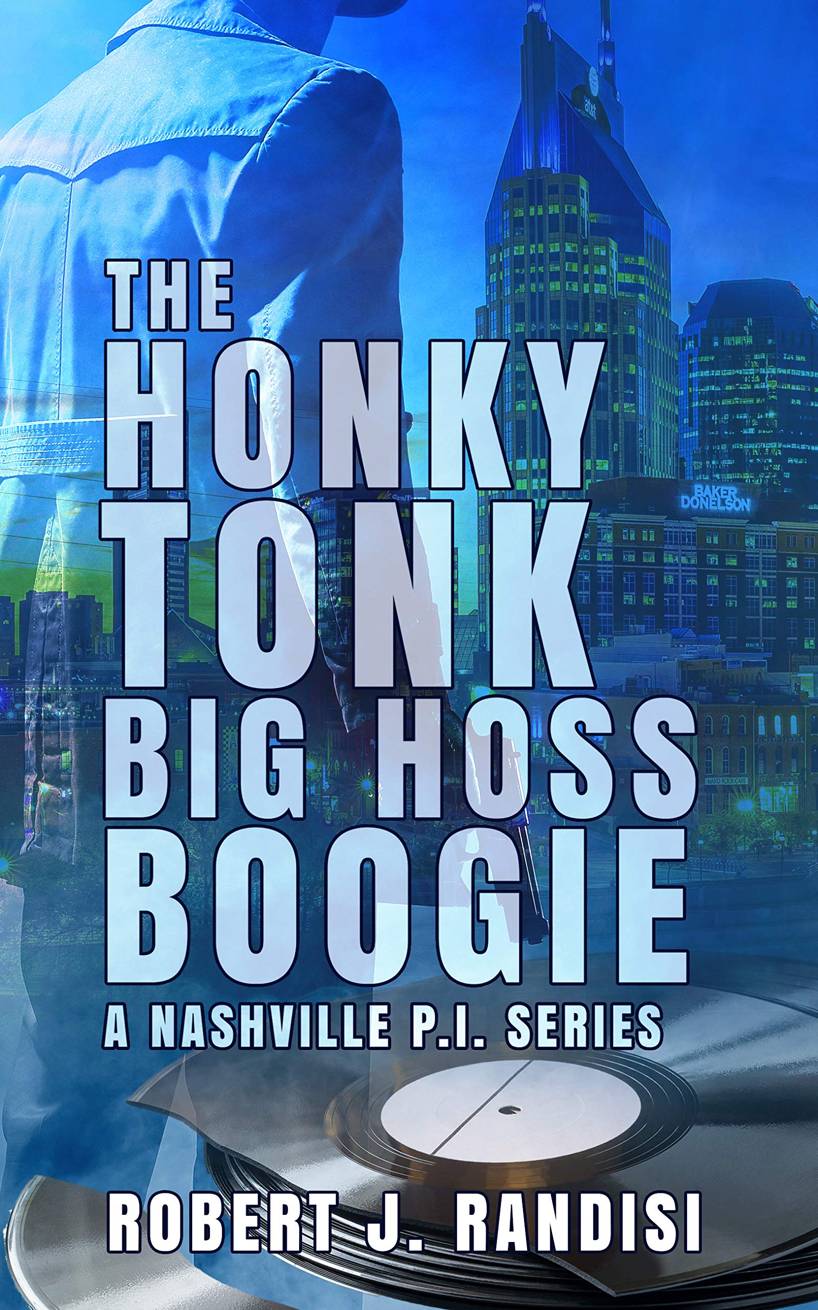 The Honky Tonk Big Hoss Boogie (A Nashville P.I. Series Book 1)