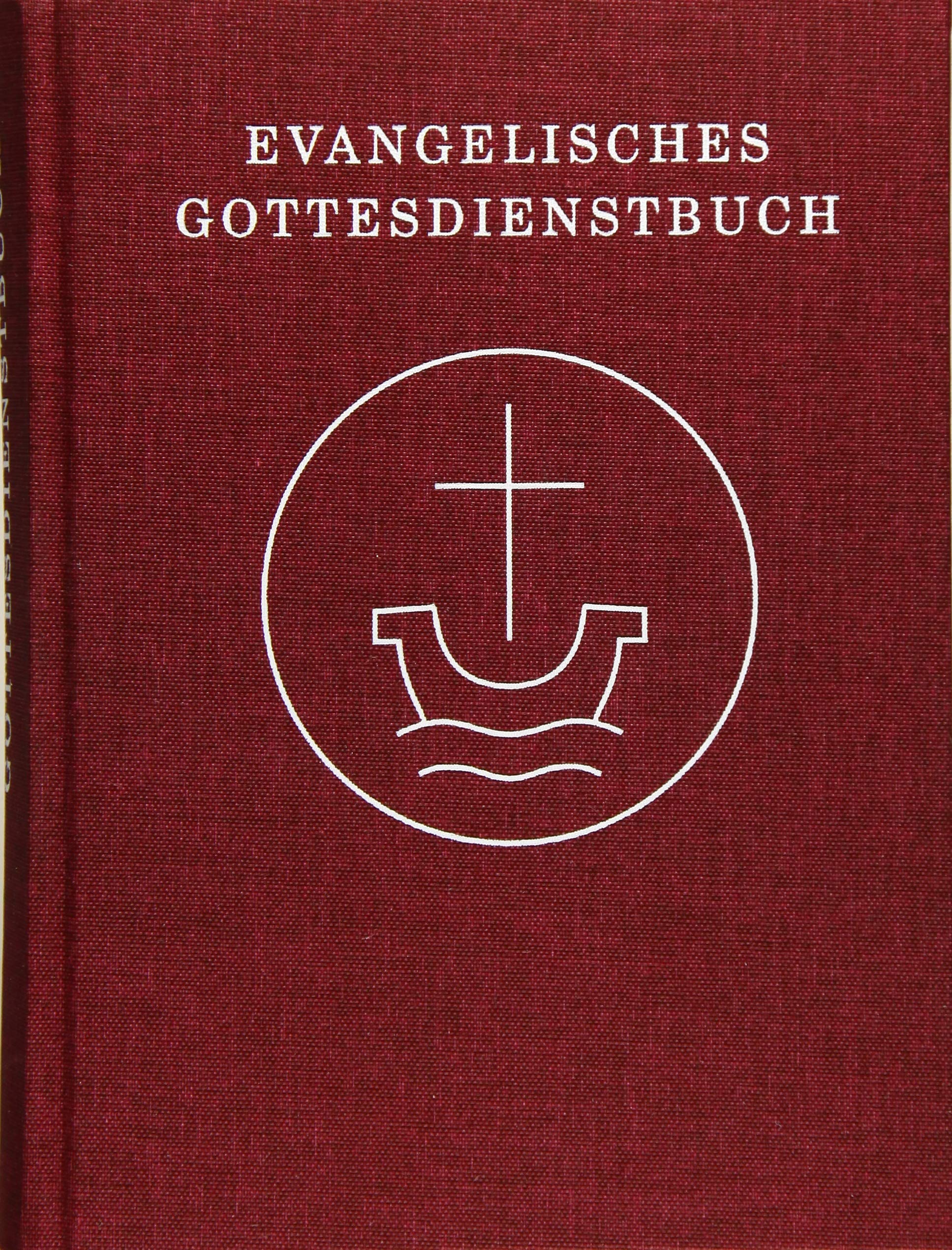 Evangelisches Gottesdienstbuch: Agende für die Union Evangelischer Kirchen in der EKD (UEK) und für die Vereinigte Evangelisch-Lutherischen Kirche ... und Lieder" (2018) überarbeitete Fassung 2020