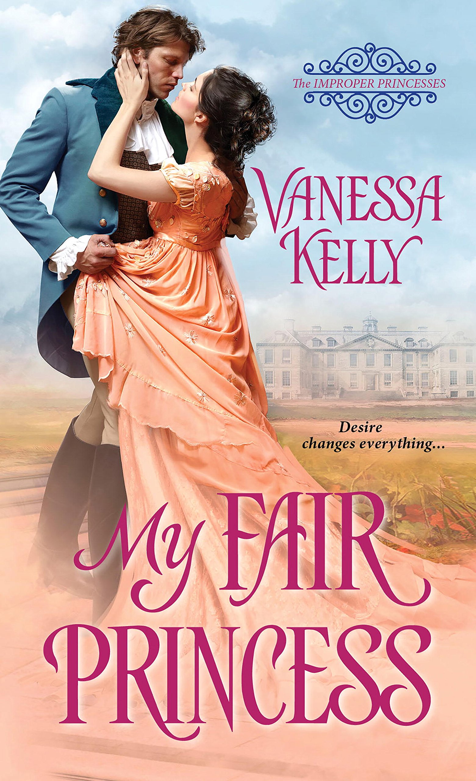 My Fair Princess (The Improper Princesses Book 1)