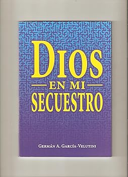 DIOS EN MI SECUESTRO