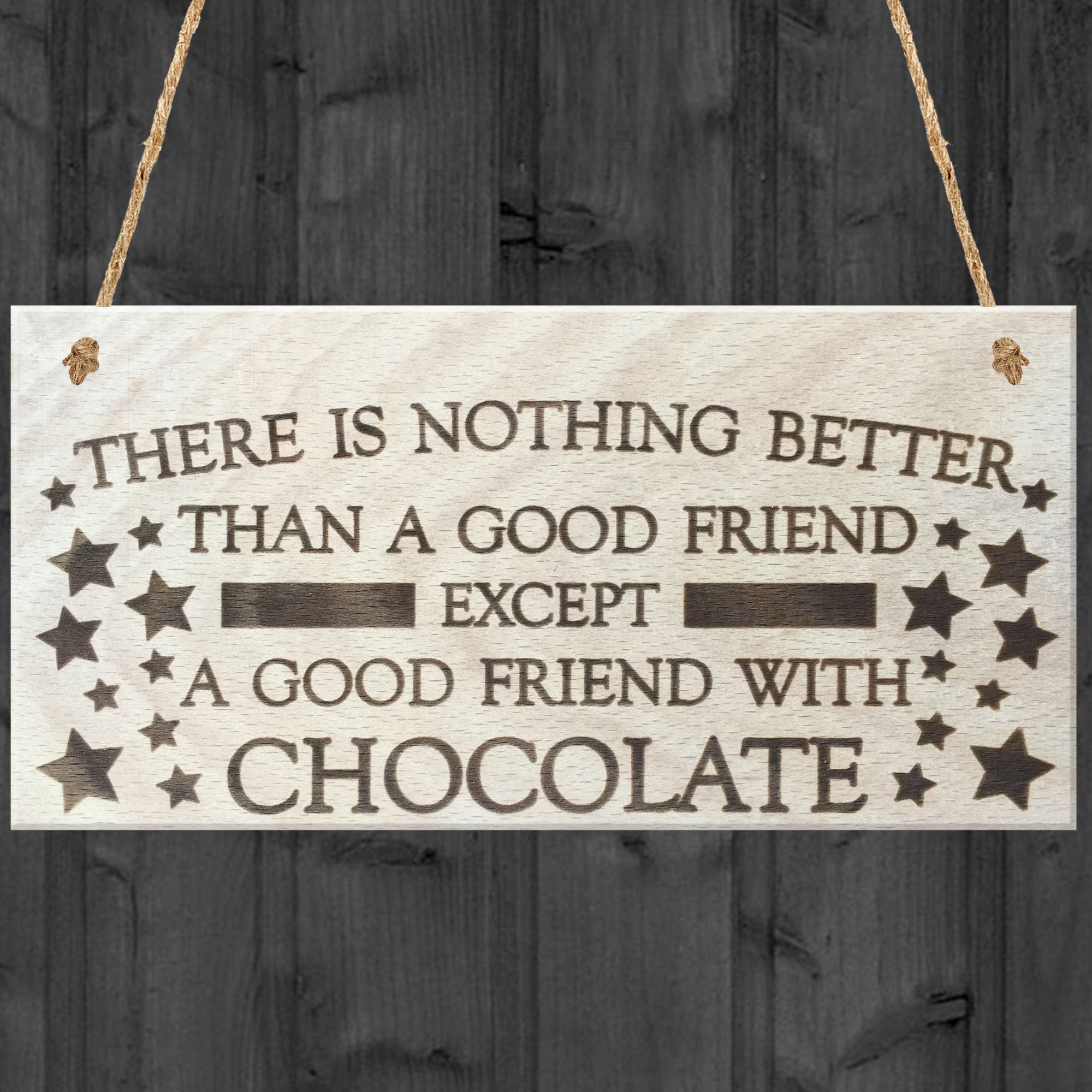 Red Ocean There Is Nothing Better Than A Good Friend Except A Good Friend With Chocolate Novelty Wooden Hanging Plaque Gift Friendship Sign