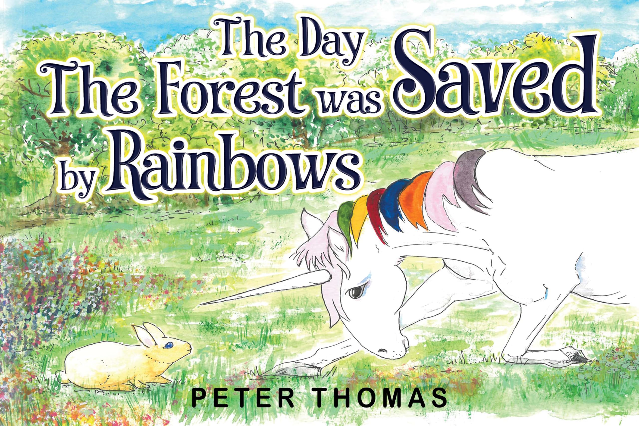 The day the forest was saved by rainbows