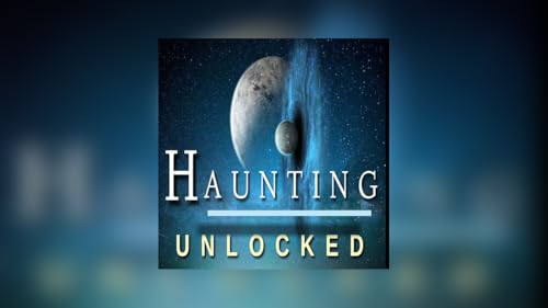 Haunting Unlocked