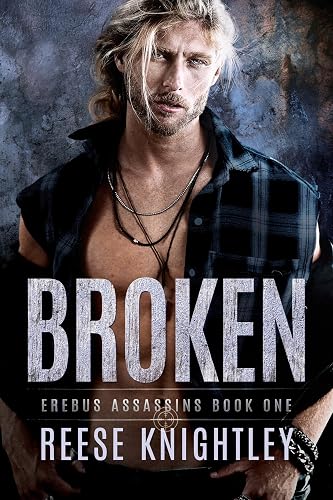 Broken (Erebus Assassins Book 1)